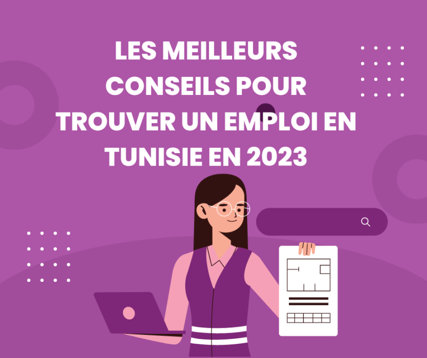 Les meilleurs conseils pour trouver un emploi en Tunisie en 2023
