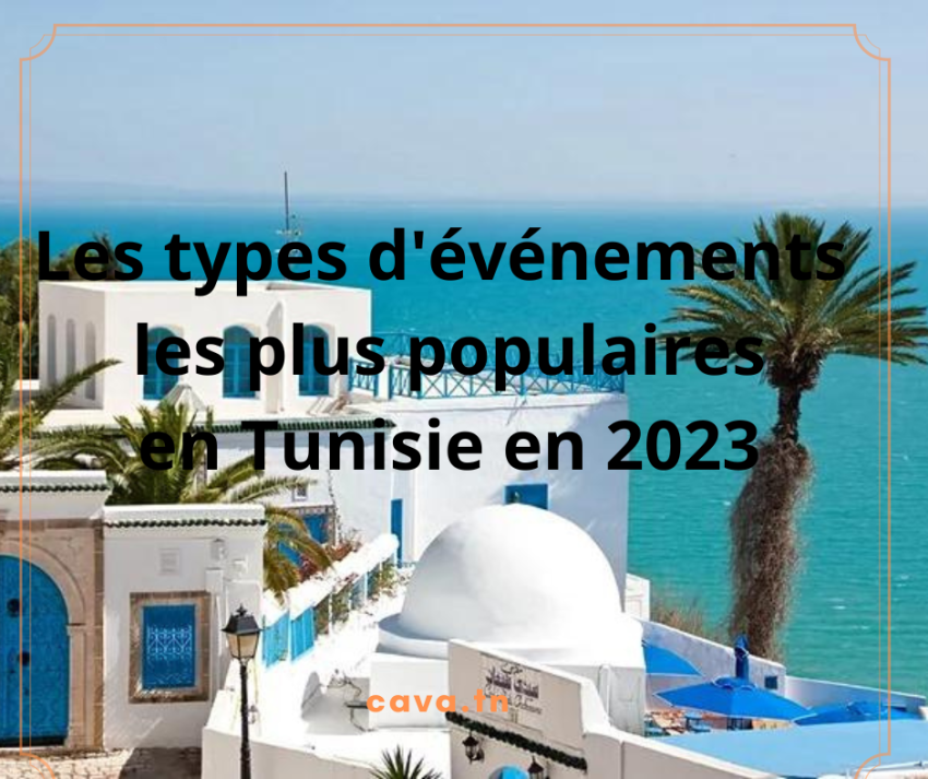Les types d'événements les plus populaires en Tunisie en 2023