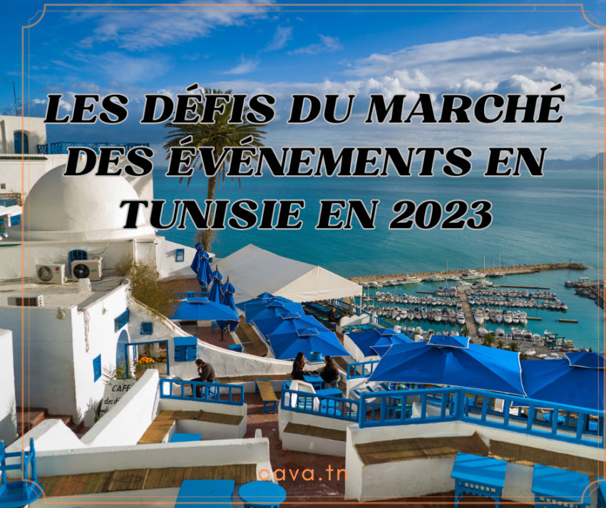 Les défis du marché des événements en Tunisie en 2023